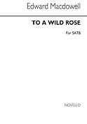 To A Wild Rose (SATB)