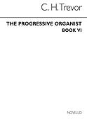 The Progressive Organist Book 6