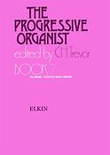 The Progressive Organist Book 7