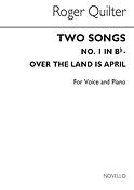 Two Songs (Over The Land Is April) Op26-no2 B Flat