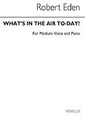 R What's In The Air Today Medium Voice/Piano