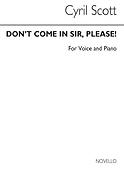 Don't Come In Sir Please! Op43 No.2(low Voice/Piano (Key D))