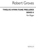 R 12 Hymn(tune Preludes Series 2 Org. With Or Without Pedals)