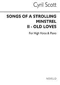 Old Loves (Songs Of A Strolling Minstrel)(High Voice/PIano)