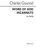 Word Of God Incarnate Ssatb
