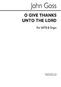 O Give Thanks Unto The Lord Satb