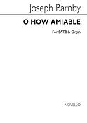 O How Amiable Are Thy Dwellings