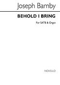 Behold I Bring