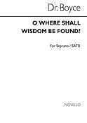 W O Where Shall Wisdom Be Found? Sop Solo And Satb