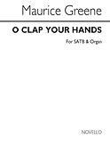 Greene O Clap Your Hands Ssatb/Organ