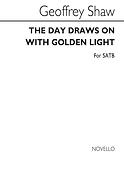 The Day Draws On With Golden Light for SATB Chorus