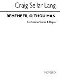 Remember O Thou Man (Satb Chorus-ad Lib)