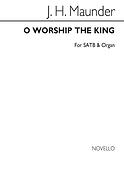O Worship The King Satb/Organ