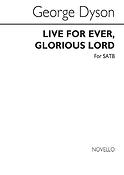 Live For Ever Glorious Lord
