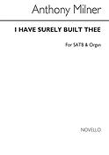 A I Have Surely Built Thee Op13 No1
