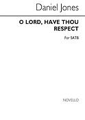 O Lord Have Thou Respect Satb (Unaccompanied)
