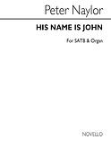 His Name Is John for SATB Chorus