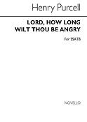 Lord How Long Wilt Thou Be Angry?