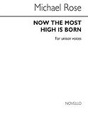 Now The Most High Is Born for Unison Chorus