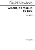 David Newbold: An Ode Or Psalme To God (SATB)