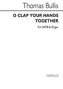 Thomas Billis: O Clap Your Hands Together (SATB)