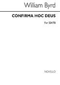 William: Byrd Confirma Hoc Deus (SSATB)