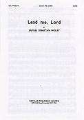 Samuel Wesley: Lead Me Lord (SATB)