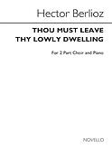 Thou Must Leave Thy Lowly Dwelling (2-Part Choir)