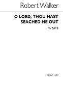 O Lord Thou Hast Searched Me Out