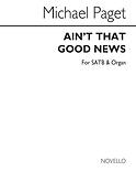Ain't That Good News (SATB)