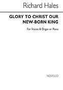 Hales Glory To Christ Our New-born King