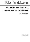 F All Men All Things And Praise Thou The Lord