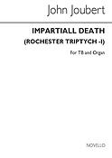 John Joubert: Impartial Death (Rochester Triptych I) Op.132
