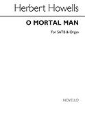 Herbert Howells: O Mortal Man (Sussex Mummer's Carol) (SATB)