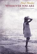 Paul Mealor: Wherever You Are - SATB Version (10-Pack)