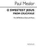 O Sweetest Jesus (Crucifixus)
