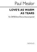 Paul Mealor: Love's As Warm As Tears