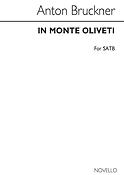 Anton Bruckner: In Monte Oliveti (SATB)