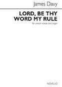 James Davy: Lord, Be Thy Word My Rule