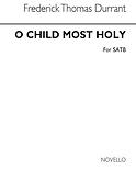 Ft O Child Most Holy Satb
