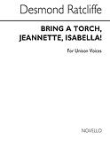 Bring A Torch Jeannette Isabella!