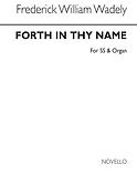 Forth In Thy Name Ss