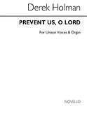Prevent Us O Lord (Unison)