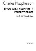 C Thou Wilt Keep Him In Perfect Peace