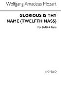 W.A Glorious Is Thy Name (12th Mass) Satb/Pf