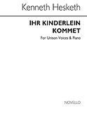 Ihr Kinderlein Kommet (Unison Voices/Piano)