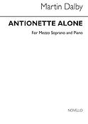 Antoinette Alone for Mezzo-Soprano and P.
