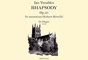 Rhapsody Op.25 - 'In Memoriam Herbert Howells'