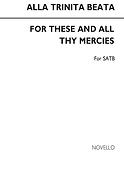 Alla Trinita Beata/For These And All Thy Mercies