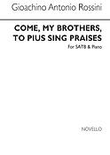 Come My Brothers To Pius Sing Praises